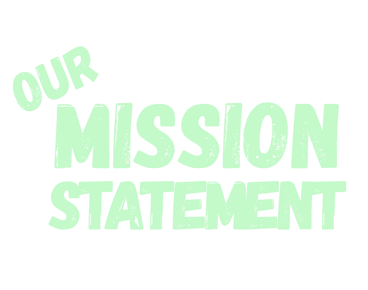 Our Mission